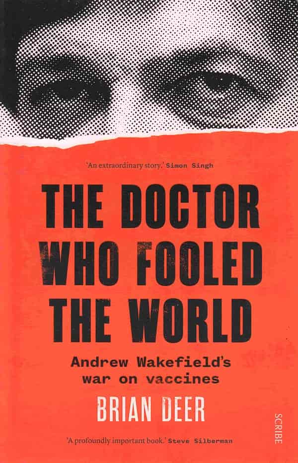 The Doctor Who Fooled the World, by Brian Deer
